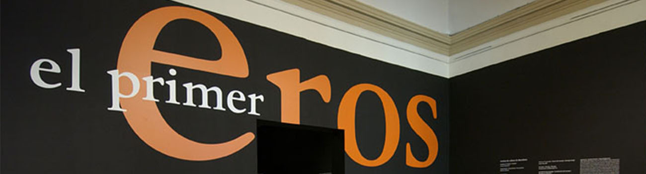 exposició El primer Eros al palau de la Virreina